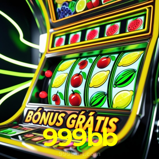 999bb:Jogue nas melhores slots e leve o jackpot para casa!